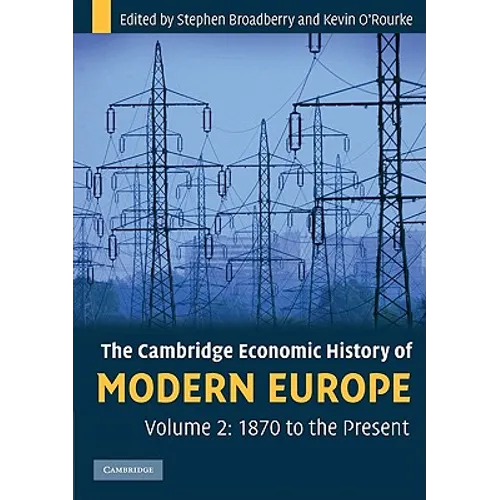The Cambridge Economic History of Modern Europe