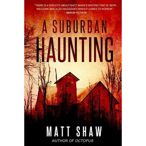 A Suburban Haunting: An Extreme Psychological Horror