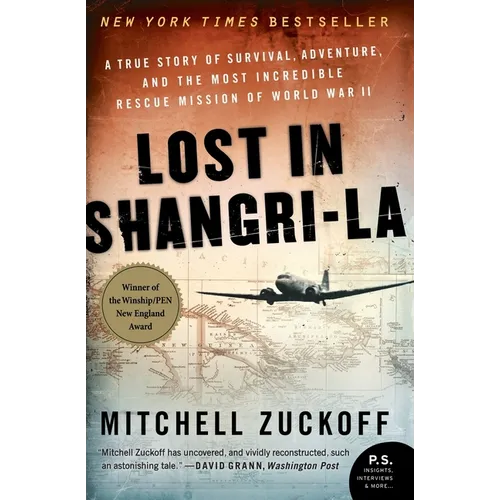Lost in Shangri-La: A True Story of Survival, Adventure, and the Most Incredible Rescue Mission of World War II