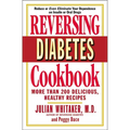 Reversing Diabetes Cookbook: More Than 200 Delicious, Healthy Recipes