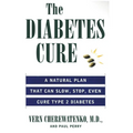 The Diabetes Cure: A Natural Plan That Can Slow, Stop, Even Cure Type 2 Diabetes