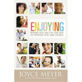 Enjoying Where You Are on the Way to Where You Are Going: Learning How to Live a Joyful Spirit-Led Life