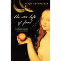 The Sex Life of Food: When Body and Soul Meet to Eat
