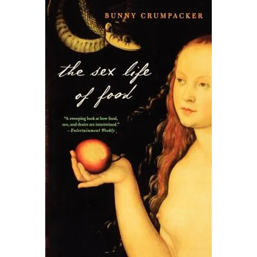 The Sex Life of Food: When Body and Soul Meet to Eat