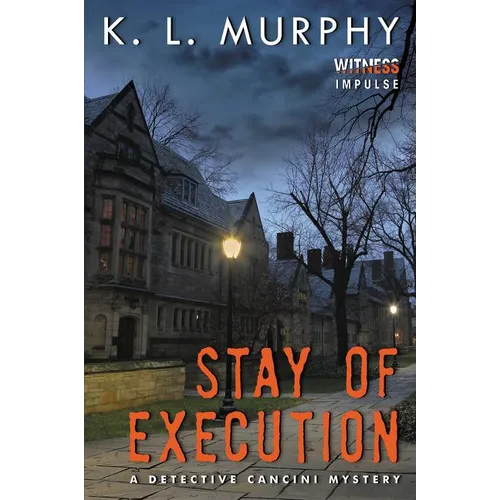 Stay of Execution: A Detective Cancini Mystery