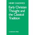 Early Christian Thought and the Classical Tradition