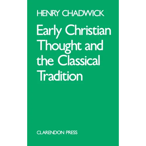 Early Christian Thought and the Classical Tradition