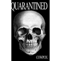 Quarantined