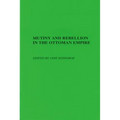Mutiny and Rebellion in the Ottoman Empire