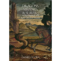 Dragons, Serpents, and Slayers in the Classical and Early Christian Worlds: A Sourcebook