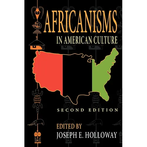 Africanisms in American Culture, Second Edition