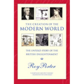 The Creation of the Modern World: The Untold Story of the British Enlightenment