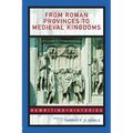 From Roman Provinces to Medieval Kingdoms