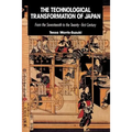 The Technological Transformation of Japan: From the Seventeenth to the Twenty-First Century