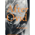 After Ovid: New Metamorphoses