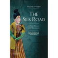 The Silk Road: A New History with Documents