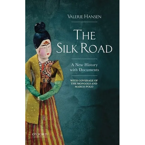 The Silk Road: A New History with Documents