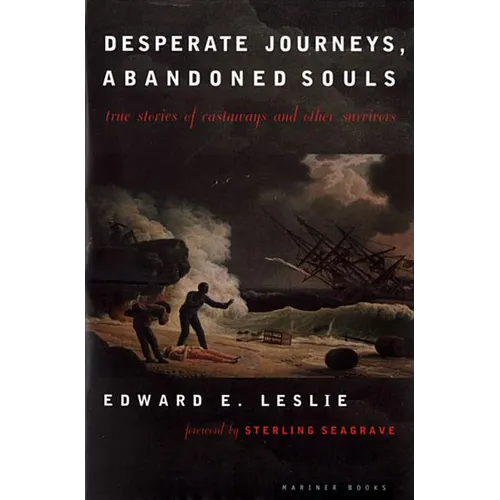 Desperate Journeys, Abandoned Souls: True Stories of Castaways and Other Survivors
