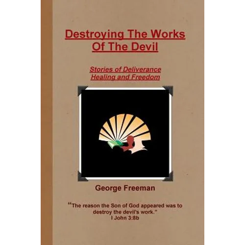Destroying The Works Of The Devil