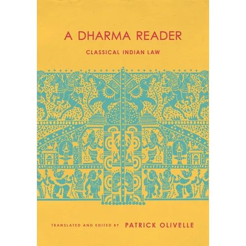 A Dharma Reader: Classical Indian Law