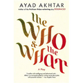 The Who & the What