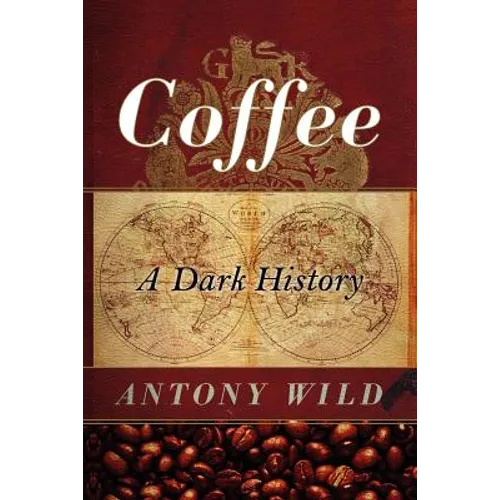 Coffee: A Dark History