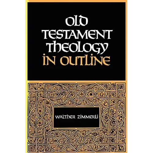 Old Testament Theology in Outline