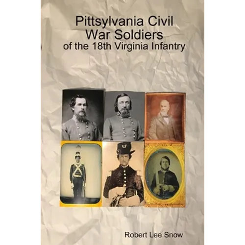 Pittsylvania Civil War Soldiers: of the 18th Virginia Infantry