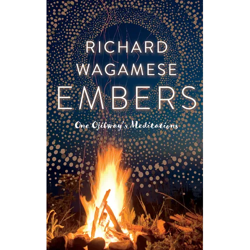 Embers: One Ojibway's Meditations