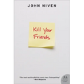Kill Your Friends (Revised)