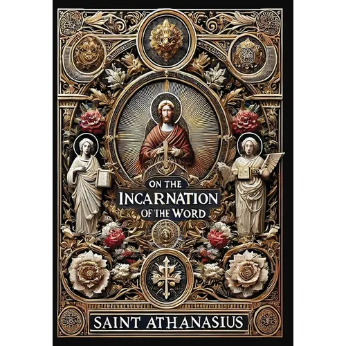 On the Incarnation of the Word (Collector's Edition) (Laminated Hardback with Jacket)