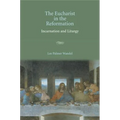 The Eucharist in the Reformation
