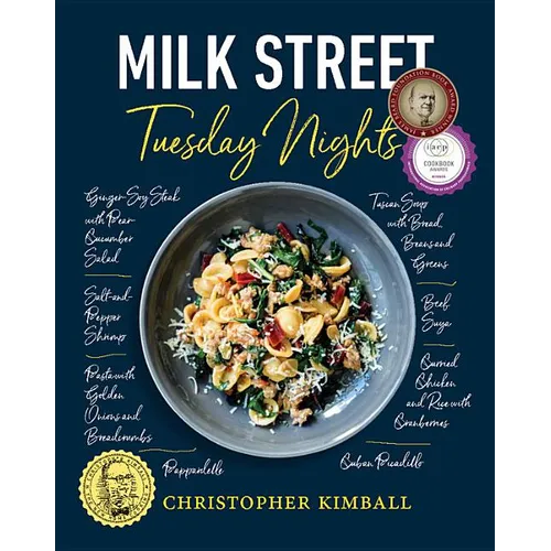 Milk Street: Tuesday Nights: More Than 200 Simple Weeknight Suppers That Deliver Bold Flavor, Fast