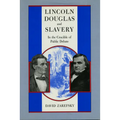 Lincoln, Douglas, and Slavery: In the Crucible of Public Debate