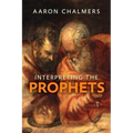 Interpreting the Prophets