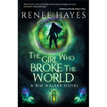 The Girl Who Broke the World: Book One - Publishers Weekly Editor's Pick