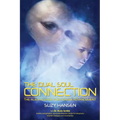 The Dual Soul Connection: The Alien Agenda for Human Advancement