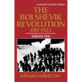 The Bolshevik Revolution, 1917 - 1923