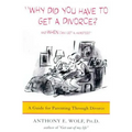Why Did You Have to Get a Divorce? and When Can I Get a Hamster?: A Guide to Parenting Through Divorce