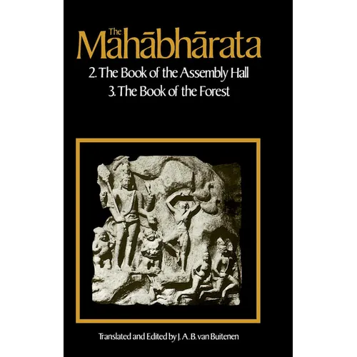 The Mahabharata, Volume 2: Book 2: The Book of Assembly; Book 3: The Book of the Forest