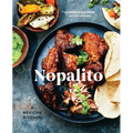 Nopalito: A Mexican Kitchen [A Cookbook]