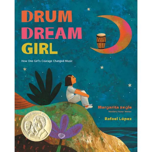 Drum Dream Girl: How One Girl's Courage Changed Music