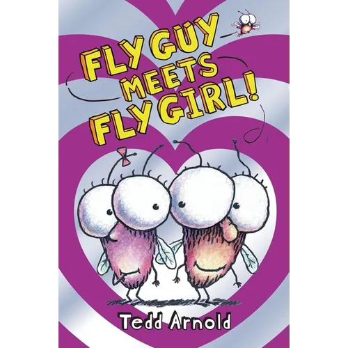 Fly Guy Meets Fly Girl! (Fly Guy #8): Volume 8