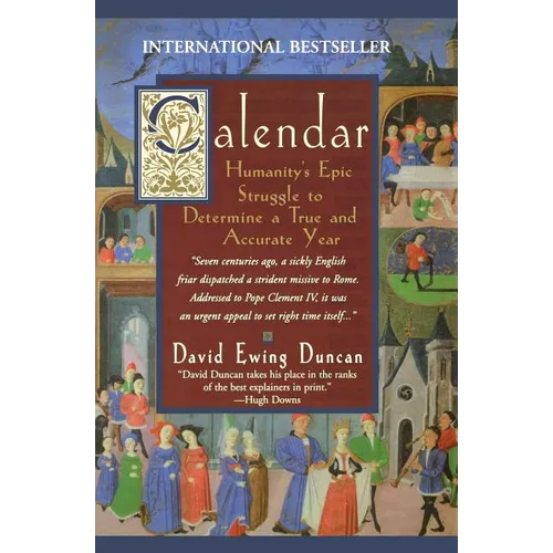 Calendar:: Humanity's Epic Struggle to Determine a True and Accurate Year