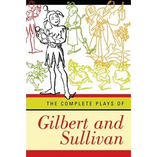 Complete Plays of Gilbert and Sullivan (Revised)