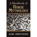 A Handbook of Norse Mythology