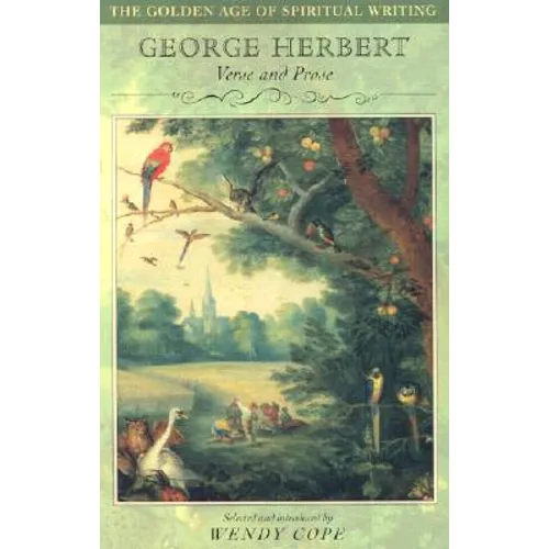 George Herbert: Verse and Prose
