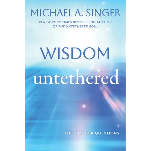 Wisdom Untethered: The Time for Questions