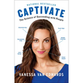 Captivate: The Science of Succeeding with People