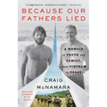 Because Our Fathers Lied: A Memoir of Truth and Family, from Vietnam to Today